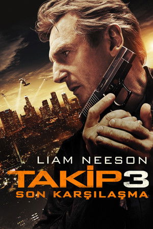 Takip 3: Son Karşılaşma - Taken 3