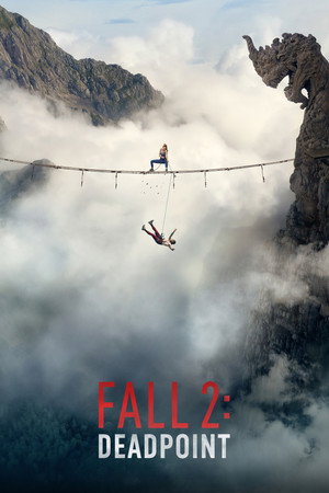 Düşüş 2: Ölümcül Tırmanış - Fall 2: Deadpoint izle