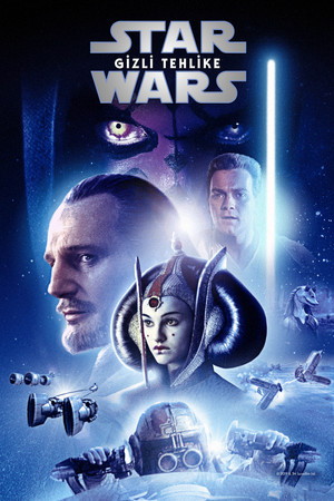 Yıldız Savaşları: Bölüm I - Gizli Tehlike - Star Wars: Episode I - The Phantom Menace