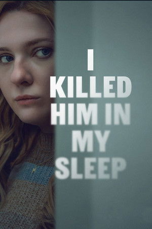 I Killed Him in My Sleep izle
